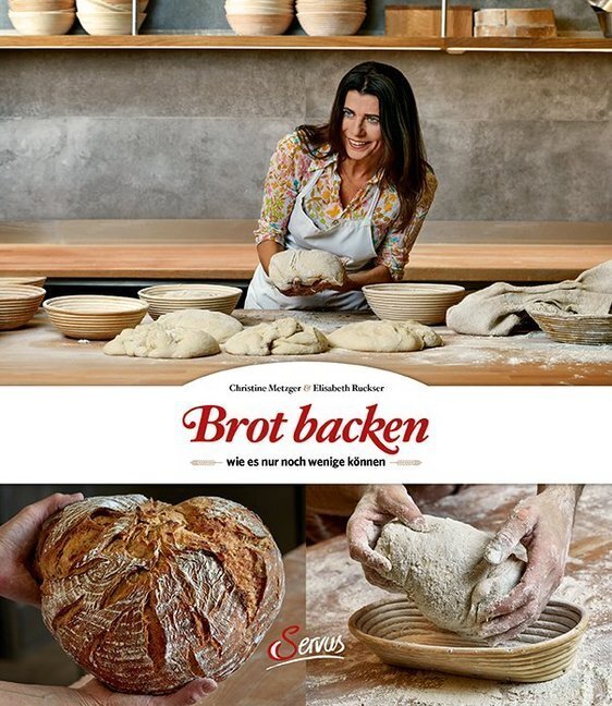 Cover: 9783710401695 | Brot backen, wie es nur noch wenige können | Christine Metzger (u. a.)