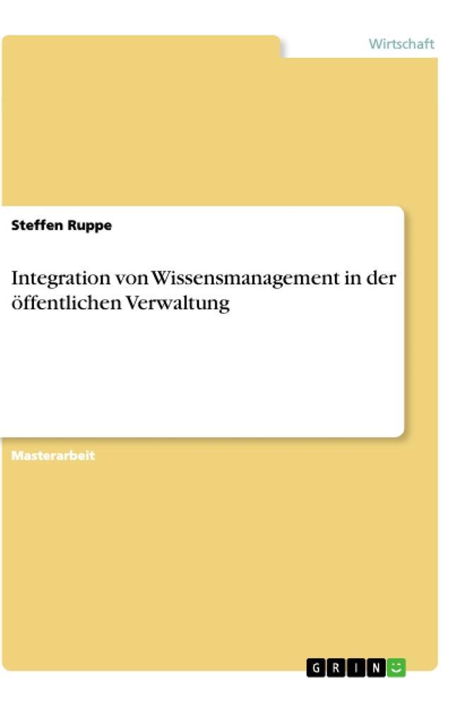 Cover: 9783668932715 | Integration von Wissensmanagement in der öffentlichen Verwaltung