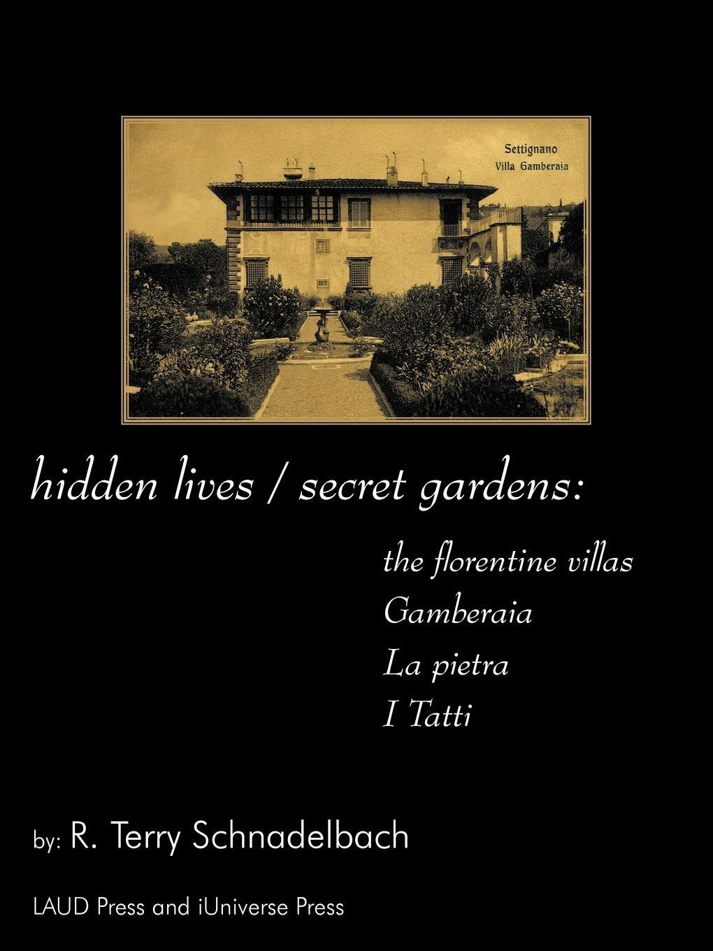 Cover: 9781440131158 | hidden lives / secret gardens | R. Terry Schnadelbach | Taschenbuch