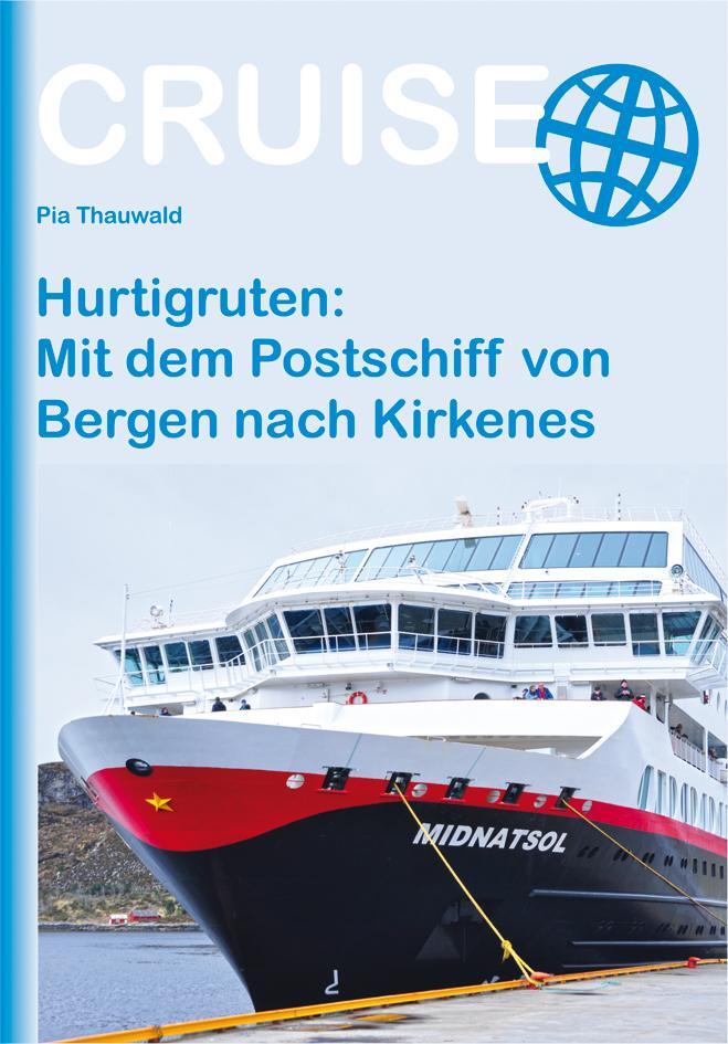 Cover: 9783866867178 | Hurtigruten: Mit dem Postschiff von Bergen nach Kirkenes | Thauwald
