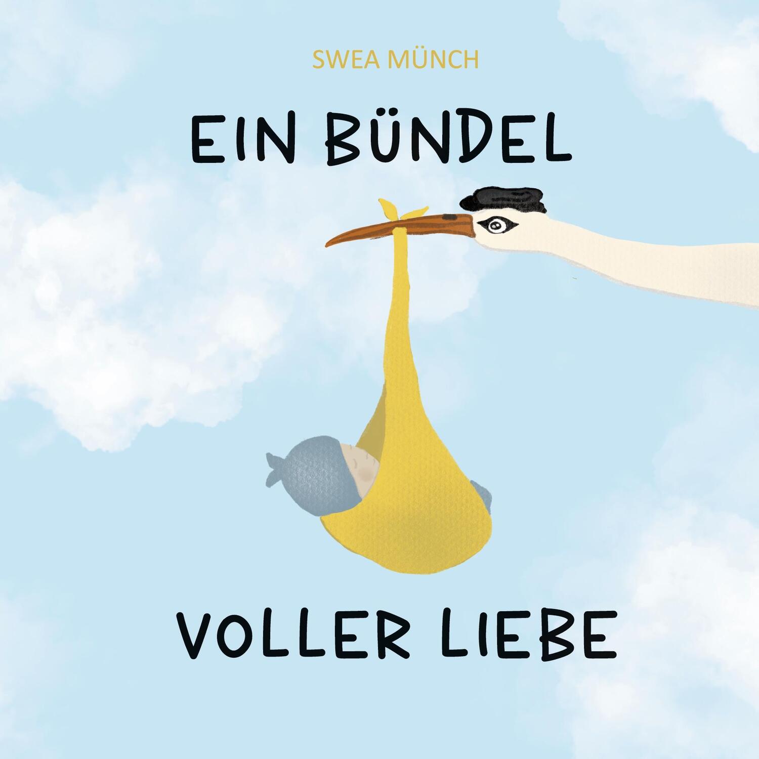 Cover: 9783758318948 | Ein Bündel voller Liebe | Swea Münch | Taschenbuch | Booklet | 20 S.