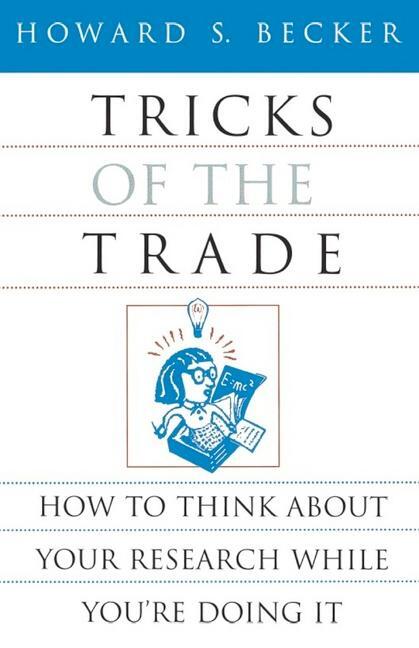 Cover: 9780226041247 | Tricks of the Trade: How to Think about Your Research While You're...