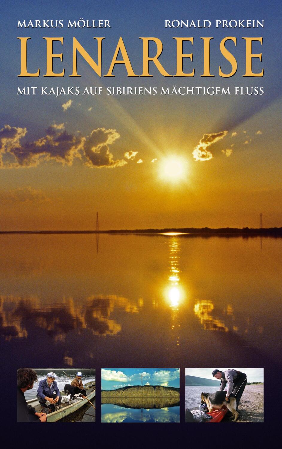 Cover: 9783756218400 | Lenareise | Mit Kajaks auf Sibiriens mächtigem Fluß | Möller (u. a.)