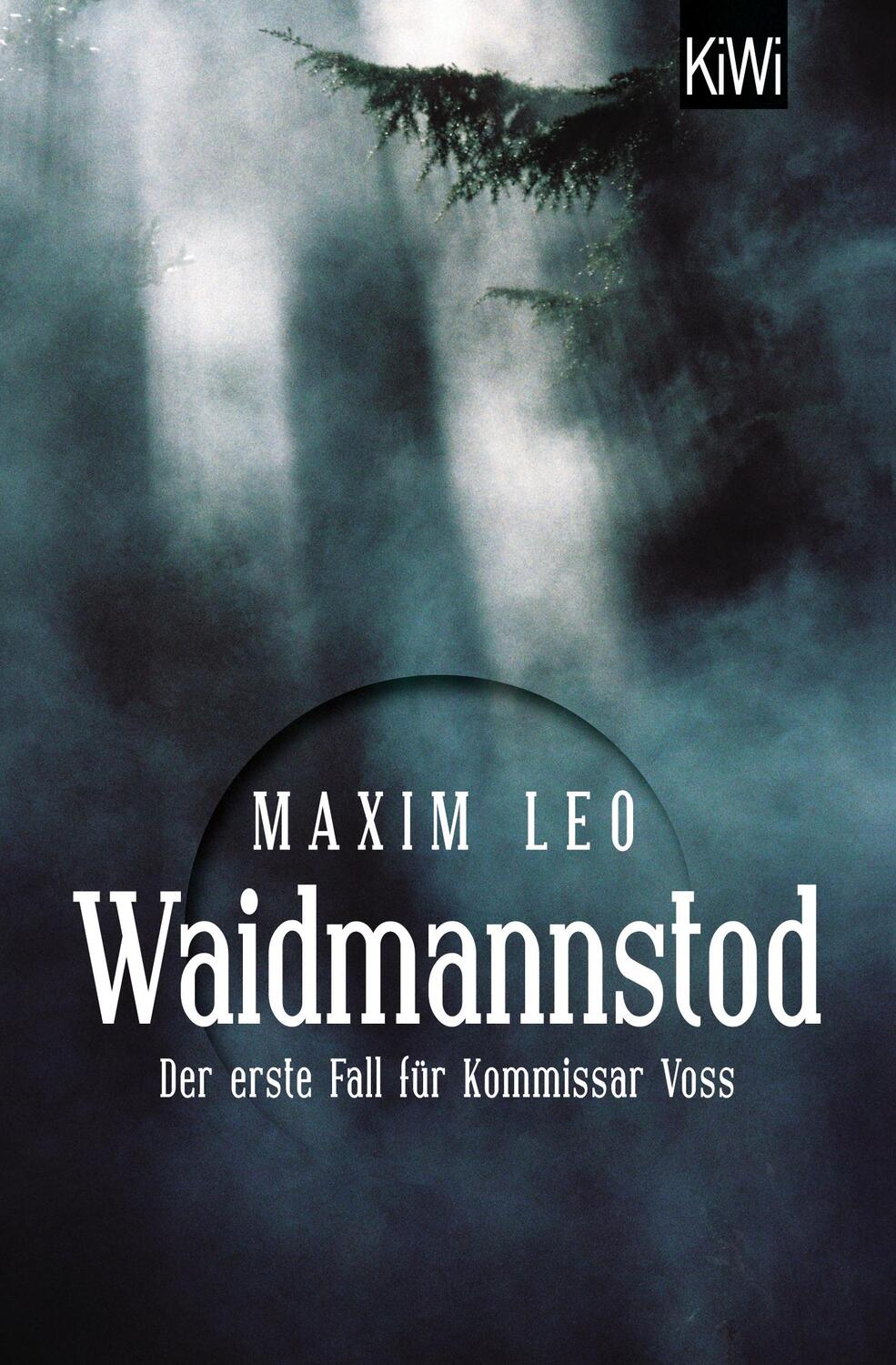 Cover: 9783462048346 | Waidmannstod | Der erste Fall für Kommissar Voss | Maxim Leo | Buch