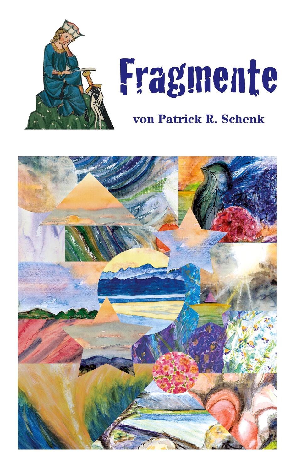 Cover: 9783752646221 | Fragmente | Lyrik und Prosa | Patrick R. Schenk | Taschenbuch | 56 S.