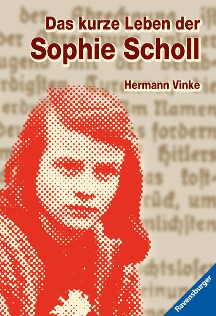 Cover: 9783473580118 | Das kurze Leben der Sophie Scholl | Hermann Vinke | Taschenbuch | 1997