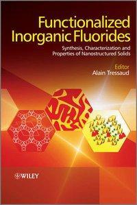 Cover: 9780470740507 | Functionalized Inorganic Fluorides | Alain Tressaud | Buch | 614 S.