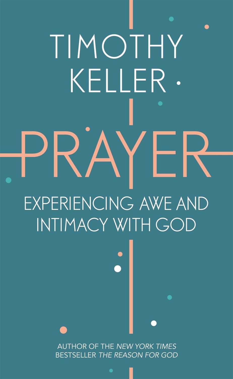 Cover: 9781444750171 | Prayer | Experiencing Awe and Intimacy with God | Timothy Keller
