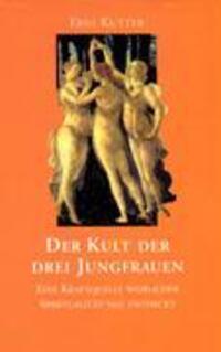 Cover: 9783833401817 | Der Kult der drei Jungfrauen | Erni Kutter | Taschenbuch | Paperback