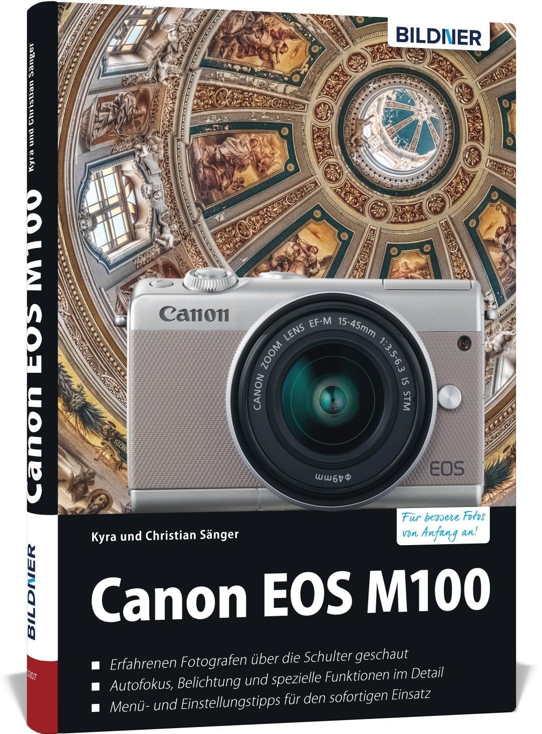 Cover: 9783832802851 | Canon EOS M100 - Für bessere Fotos von Anfang an | Kyra Sänger (u. a.)