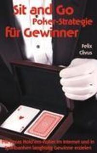 Cover: 9783837017403 | Sit and Go Poker-Strategie für Gewinner | Felix Clivus | Taschenbuch