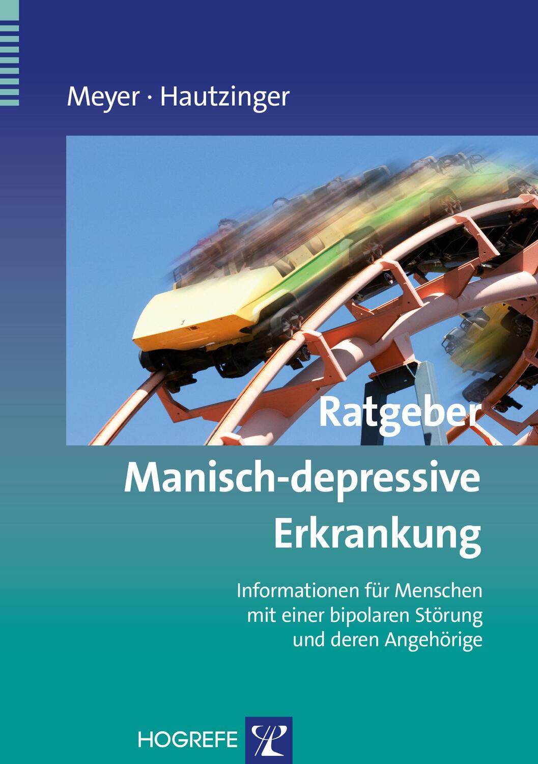 Cover: 9783801725198 | Ratgeber Manisch-depressive Erkrankung | Thomas D. Meyer (u. a.)