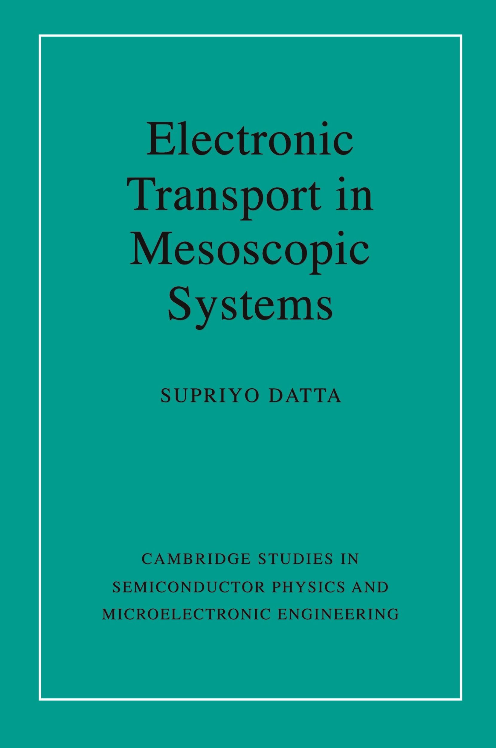 Cover: 9780521599436 | Electronic Transport in Mesoscopic Systems | Supriyo Datta | Buch