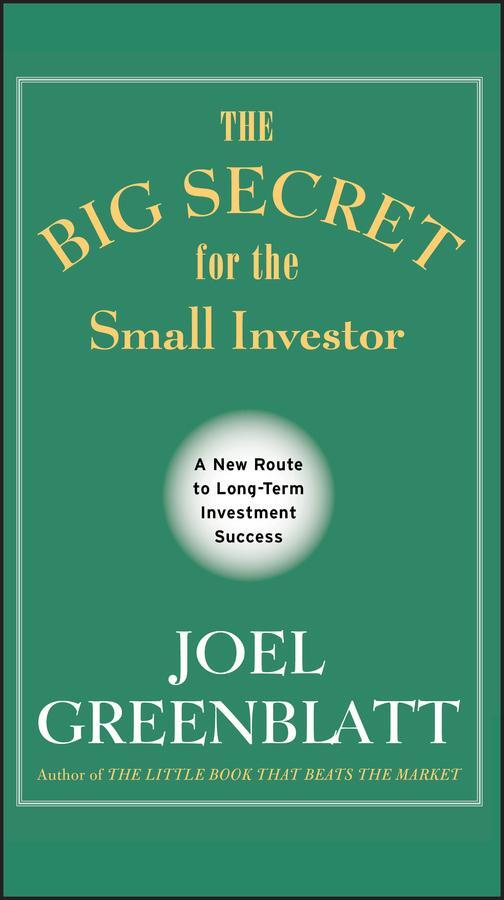 Cover: 9781119979609 | The Big Secret for the Small Investor | Joel Greenblatt | Buch | 2011