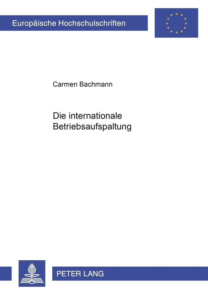 Cover: 9783631532591 | Die internationale Betriebsaufspaltung | Carmen Bachmann | Taschenbuch