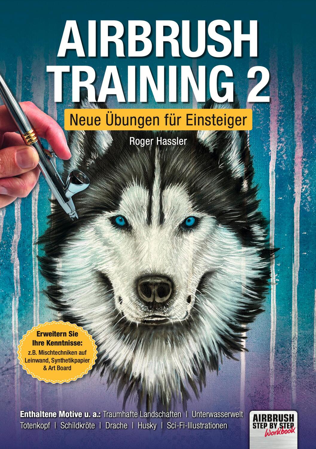 Cover: 9783941656734 | Airbrush-Training 2 | Neue Übungen für Einsteiger | Roger Hassler