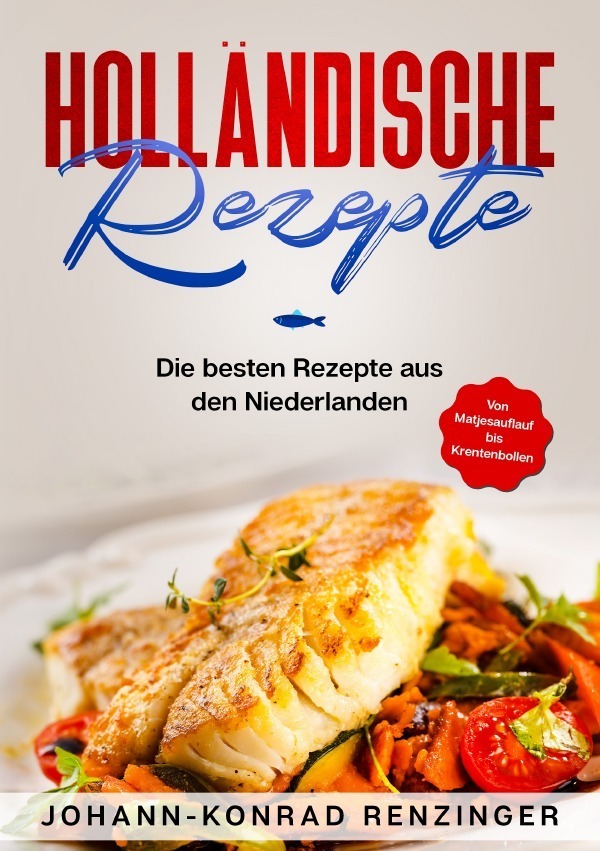 Cover: 9783753168074 | Holländische Rezepte | Die besten Rezepte aus den Niederlanden | Buch