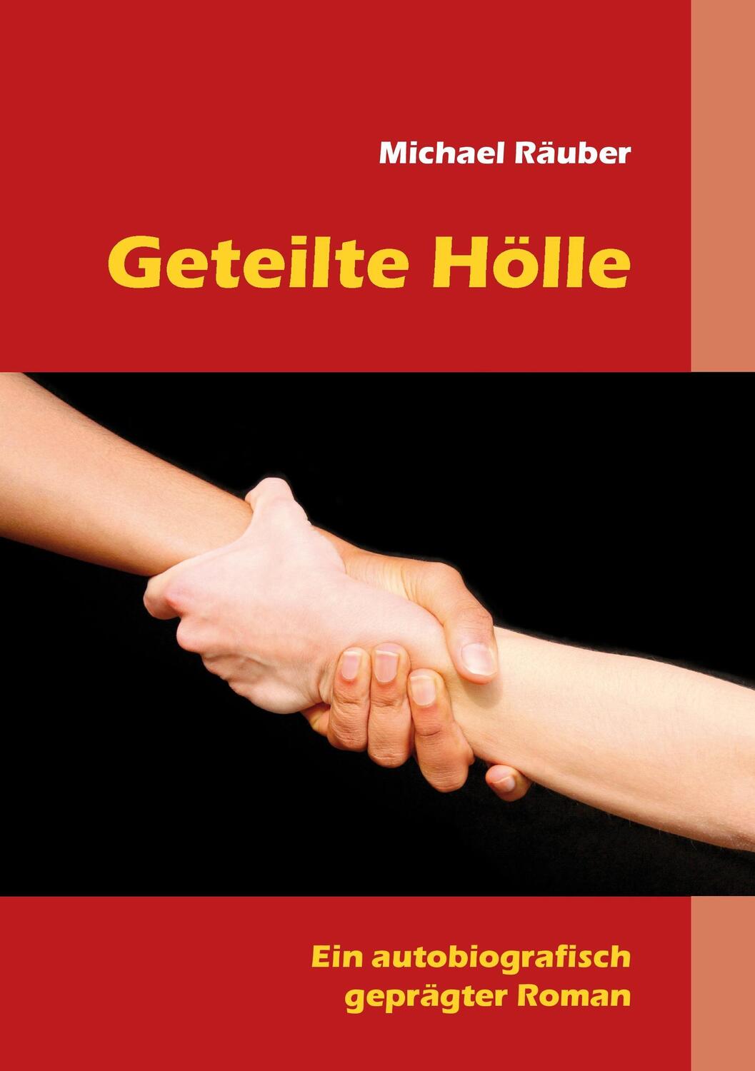 Cover: 9783740714727 | Geteilte Hölle | Michael Räuber | Taschenbuch | Paperback | Deutsch