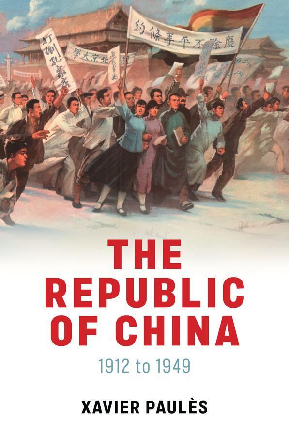 Cover: 9781509552573 | The Republic of China | 1912 to 1949 | Xavier Paules | Buch | 368 S.