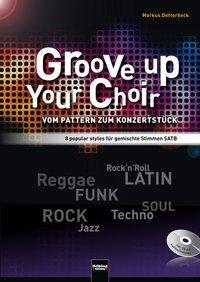 Cover: 9783990350669 | Groove up your Choir | Markus Detterbeck | Broschüre | 44 S. | Deutsch