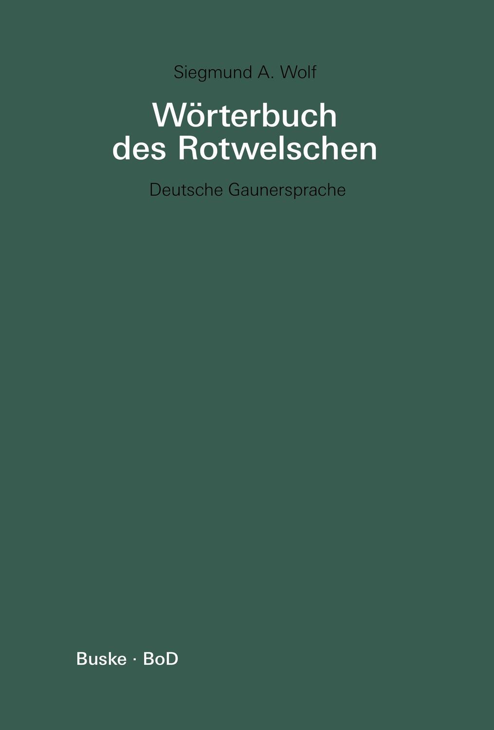 Cover: 9783871187360 | Wörterbuch des Rotwelschen / Wörterbuch des Rotwelschen | Wolf | Buch