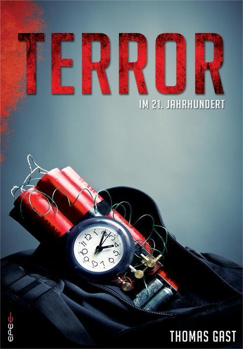 Cover: 9783943288650 | Terror im 21. Jahrhundert | Thomas Gast | Taschenbuch | Deutsch | 2015