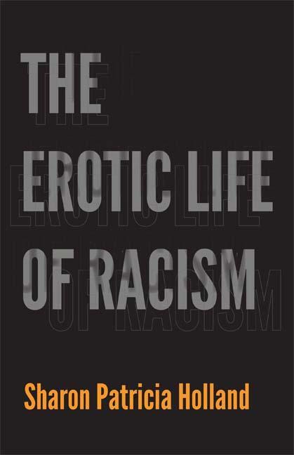 Cover: 9780822352068 | The Erotic Life of Racism | Sharon Patricia Holland | Taschenbuch