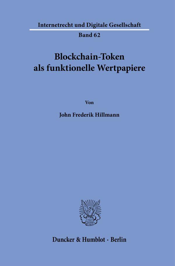 Cover: 9783428191307 | Blockchain-Token als funktionelle Wertpapiere | John Frederik Hillmann