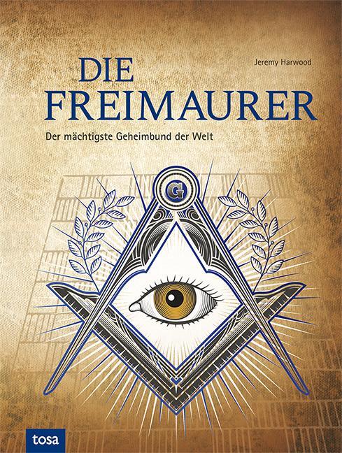 Cover: 9783863133078 | Die Freimaurer | Der mächtigste Geheimbund der Welt | Jeremy Harwood