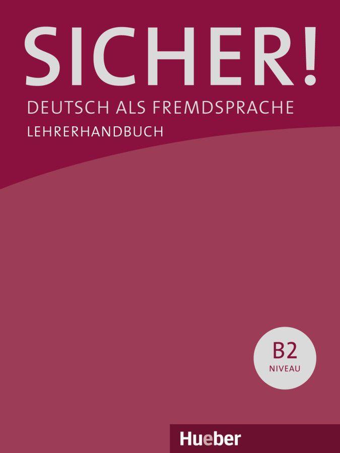 Cover: 9783190512072 | Sicher! B2. Paket Lehrerhandbuch B2/1 und B2/2 | Böschel (u. a.)
