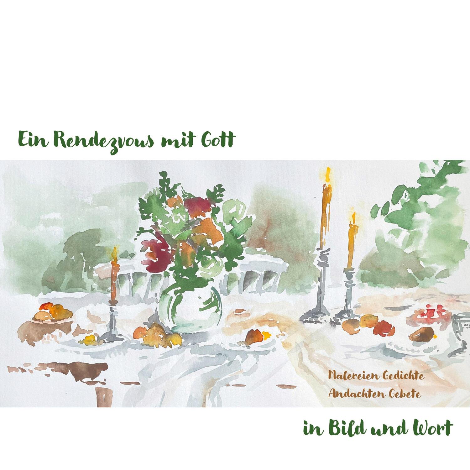 Cover: 9783756839124 | Ein Rendezvous mit Gott in Bild und Wort | Ina Eichler (u. a.) | Buch