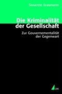 Cover: 9783896697271 | Die Kriminalität der Gesellschaft | Susanne Krasmann | Taschenbuch