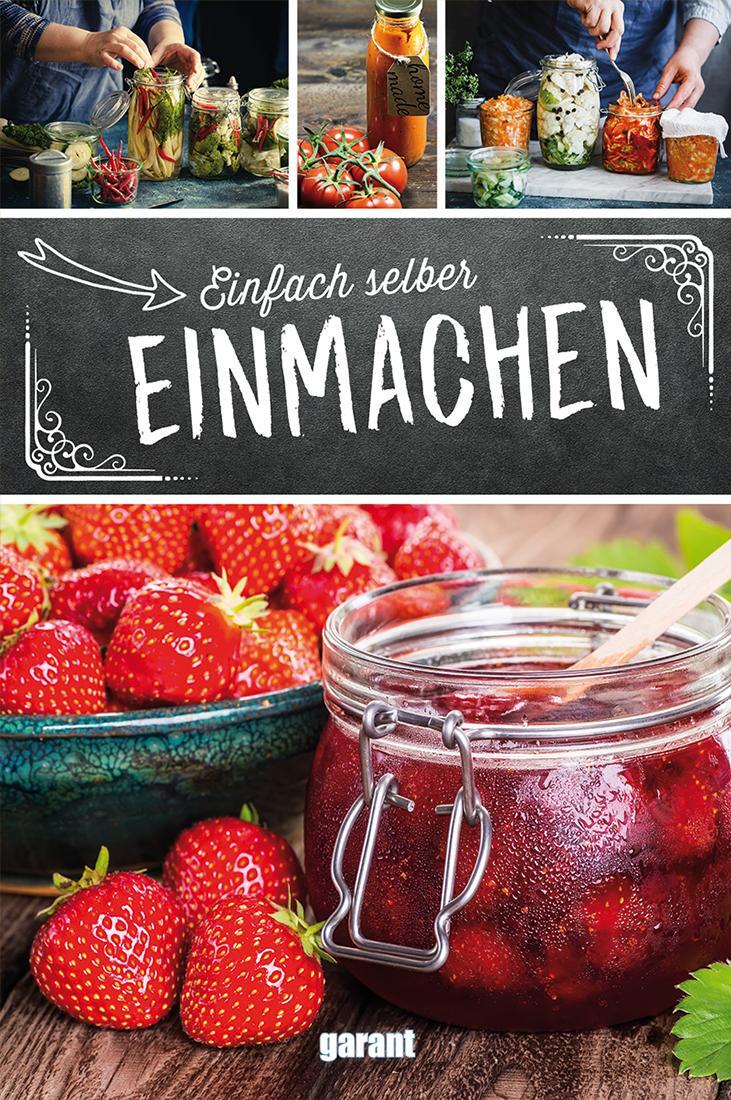 Cover: 9783735918208 | Einfach selber Einmachen | Buch | Deutsch | 2019 | garant Verlag