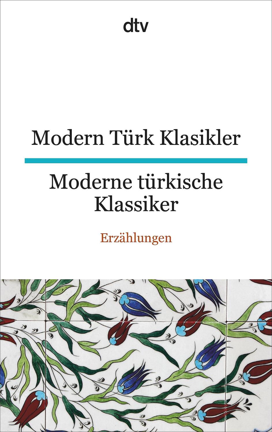 Cover: 9783423095341 | Modern Türk Klasikler Moderne türkische Klassiker | Erzählungen | Buch