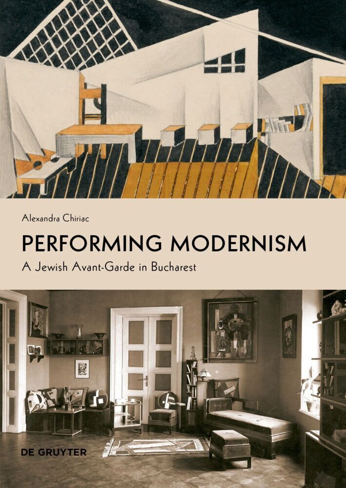 Cover: 9783110765588 | Performing Modernism | A Jewish Avant-Garde in Bucharest | Chiriac