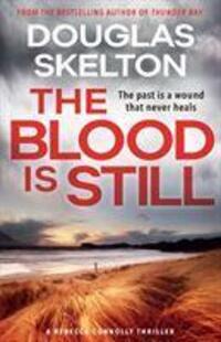 Cover: 9781846975301 | The Blood is Still | A Rebecca Connolly Thriller | Douglas Skelton