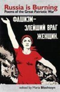 Cover: 9781916012110 | Russia is Burning | Poems of the Great Patriotic War | Maria Bloshteyn