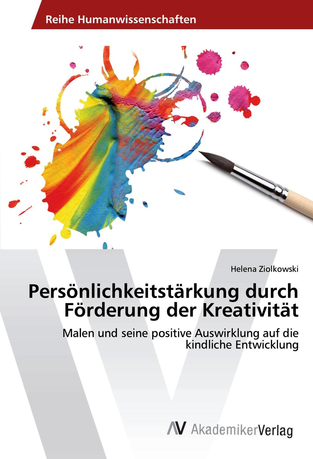 Cover: 9783639870442 | Persönlichkeitstärkung durch Förderung der Kreativität | Ziolkowski