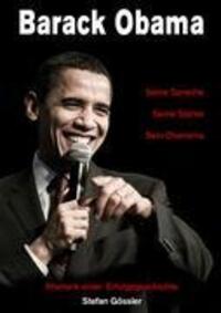 Cover: 9783837078015 | Barack Obama - Seine Sprache, Seine Stärke, Sein Charisma | Gössler