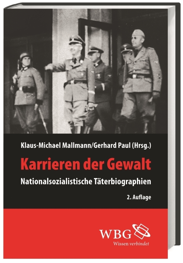 Cover: 9783534262823 | Karrieren der Gewalt | Nationalsozialistische Täterbiographien | Buch