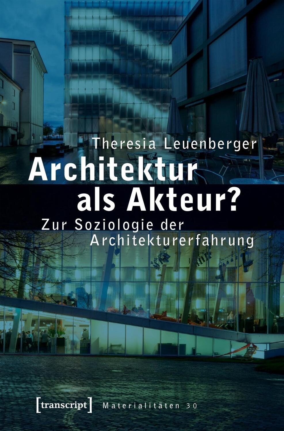 Cover: 9783837642643 | Architektur als Akteur? | Theresia Leuenberger | Taschenbuch | 390 S.