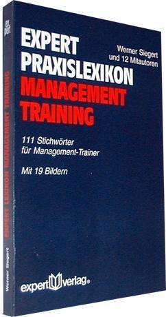 Cover: 9783816919490 | Expert Praxislexikon Management-Training | Werner Siegert | Buch
