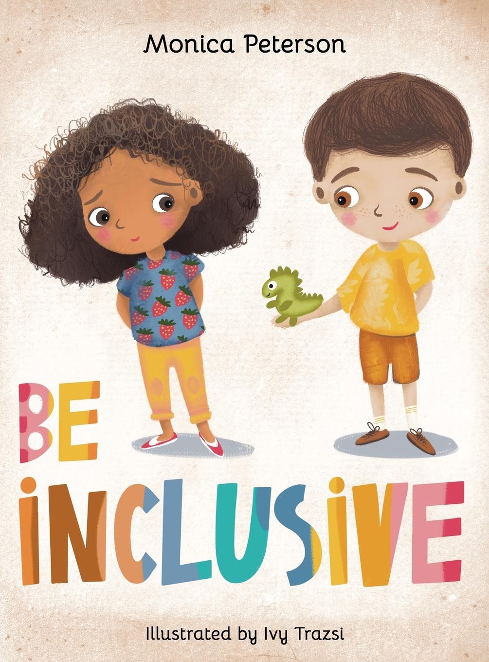 Cover: 9798218512804 | Be Inclusive | Monica Peterson | Buch | HC gerader Rücken kaschiert