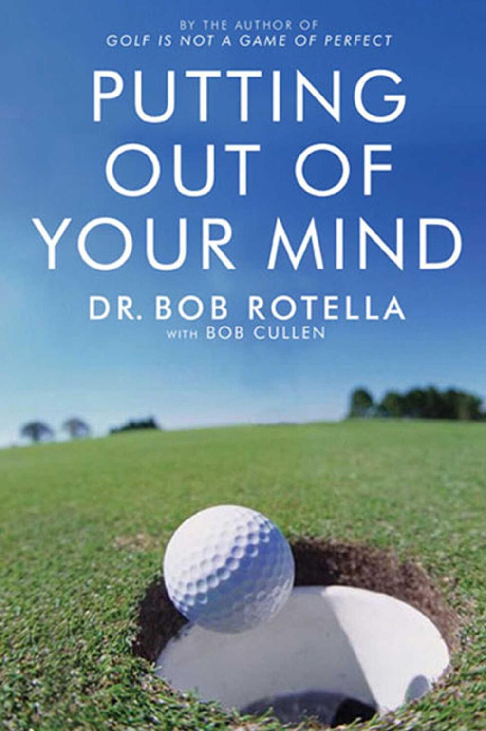 Cover: 9781416501992 | Putting Out Of Your Mind | Dr. Bob Rotella | Taschenbuch | Englisch