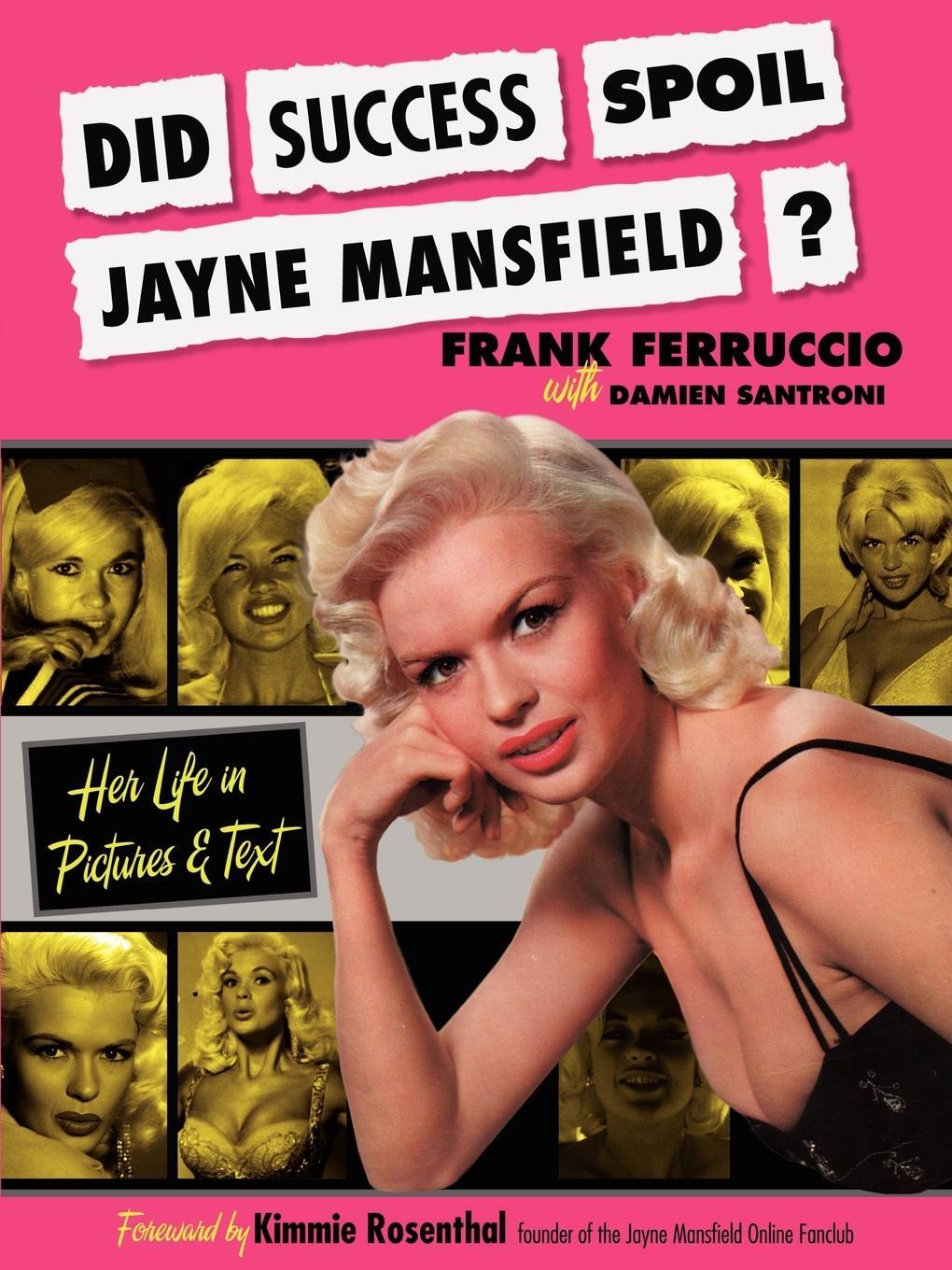 Cover: 9781432761233 | Did Success Spoil Jayne Mansfield? | Her Life in Pictures &amp; Text
