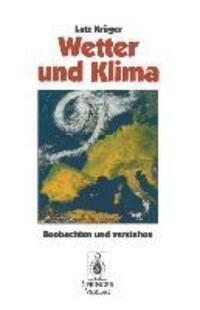 Cover: 9783540578956 | Wetter und Klima | Beobachten und verstehen | Lutz Krüger | Buch