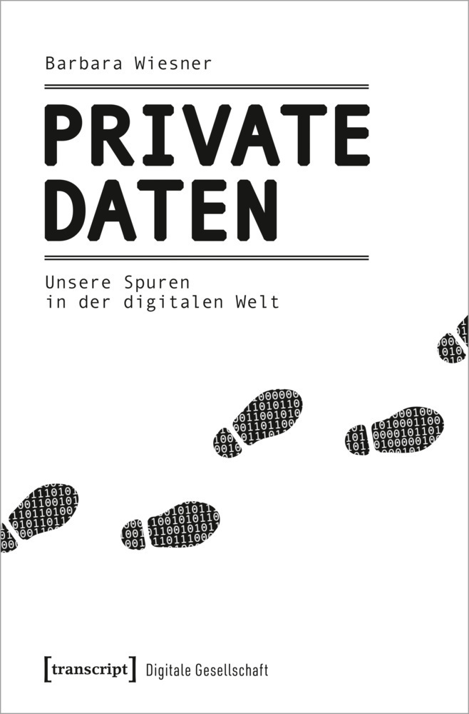 Cover: 9783837656053 | Private Daten | Unsere Spuren in der digitalen Welt | Barbara Wiesner