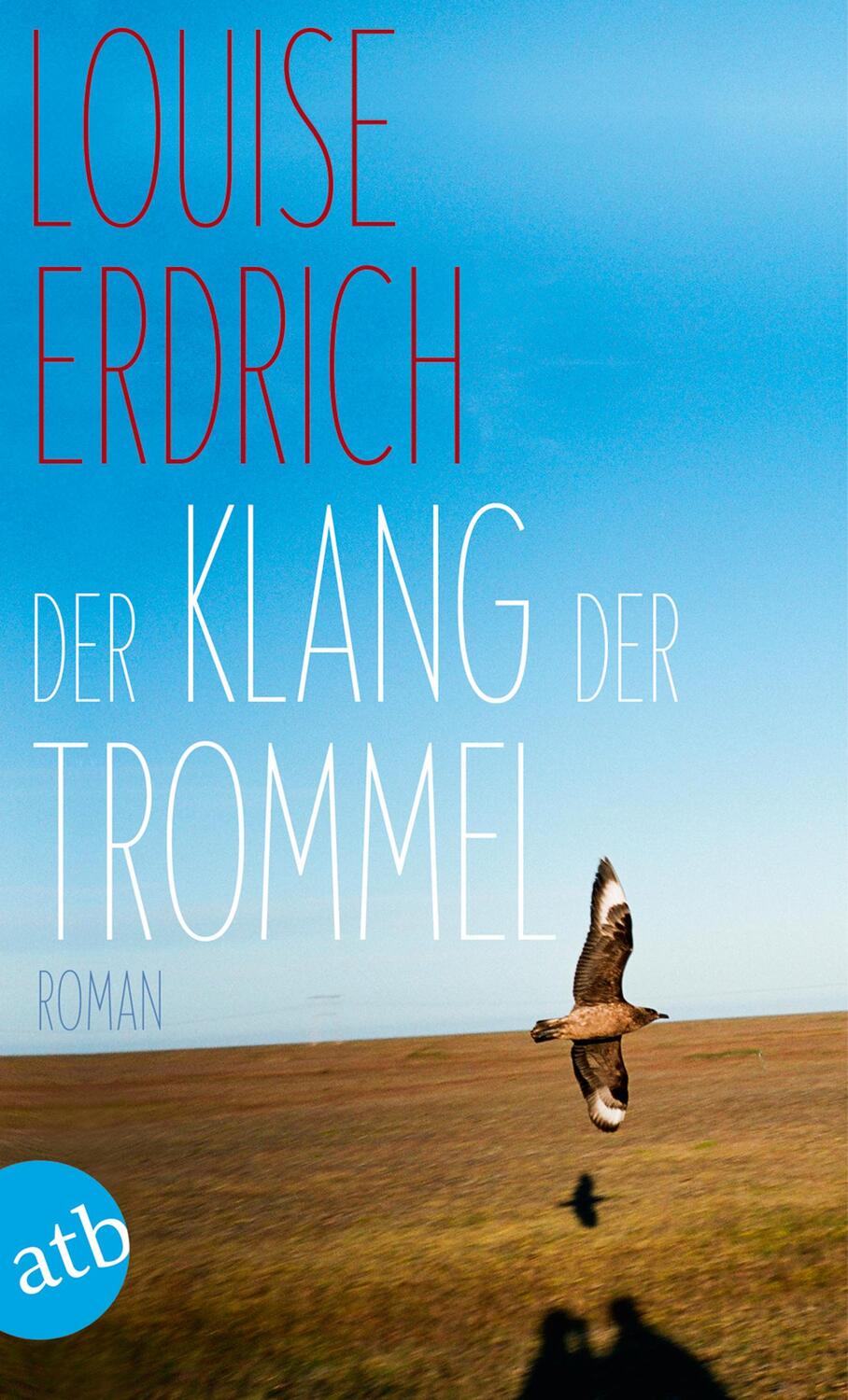 Cover: 9783746631189 | Der Klang der Trommel | Louise Erdrich | Taschenbuch | 314 S. | 2015
