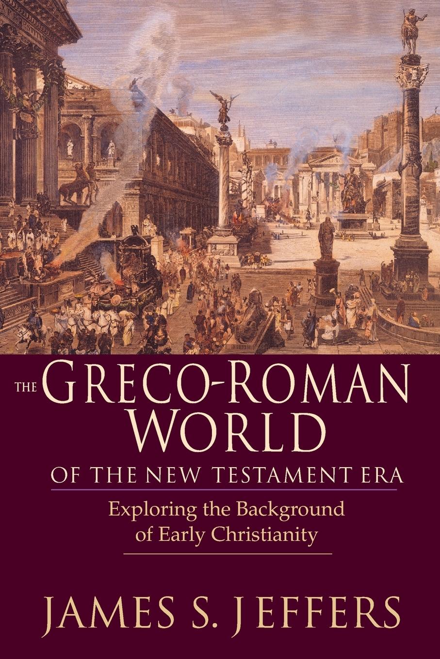 Cover: 9780830815890 | The Greco-Roman World of the New Testament Era | James S. Jeffers