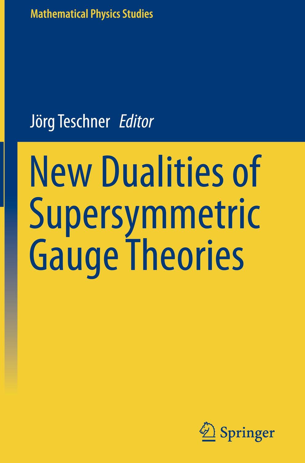 Cover: 9783319187686 | New Dualities of Supersymmetric Gauge Theories | Jörg Teschner | Buch